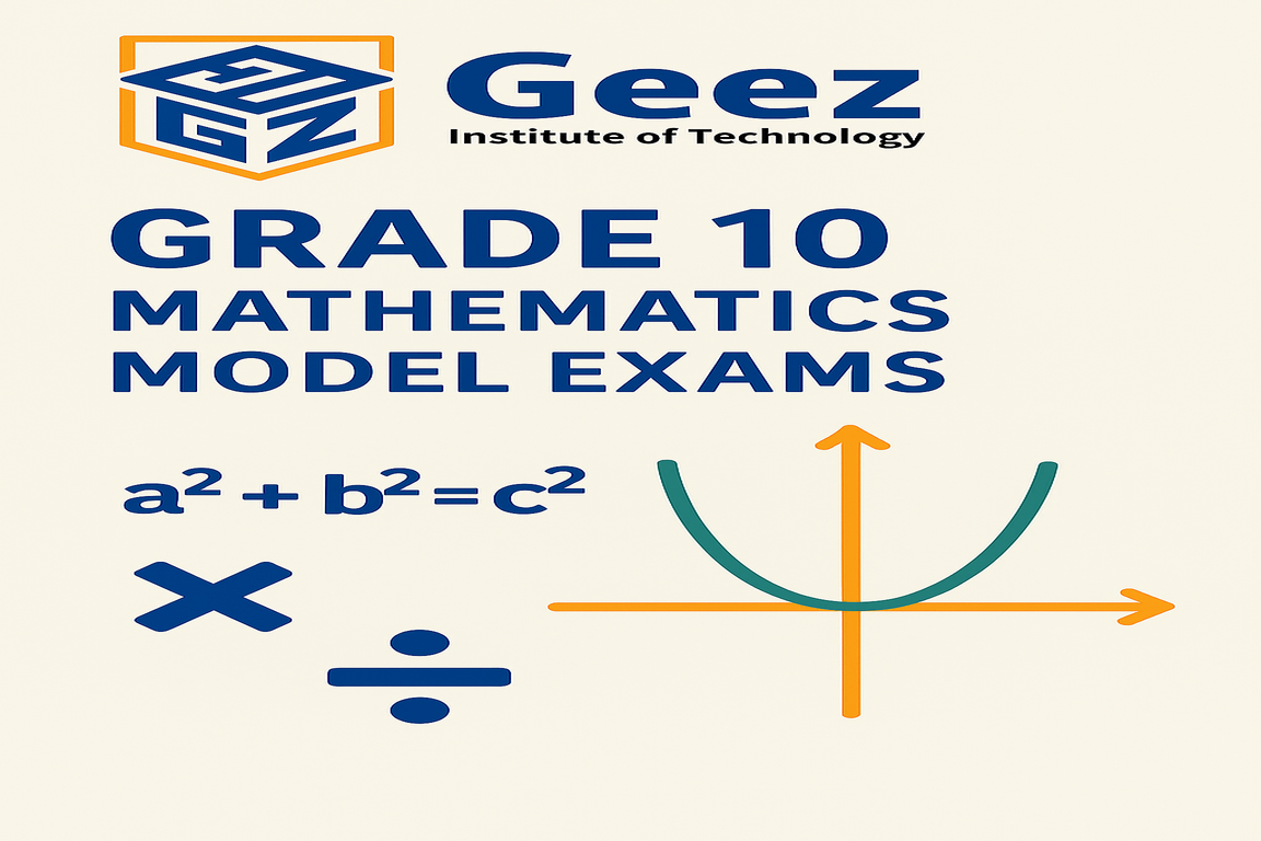 Mathematics Grade 10 - Model Exams